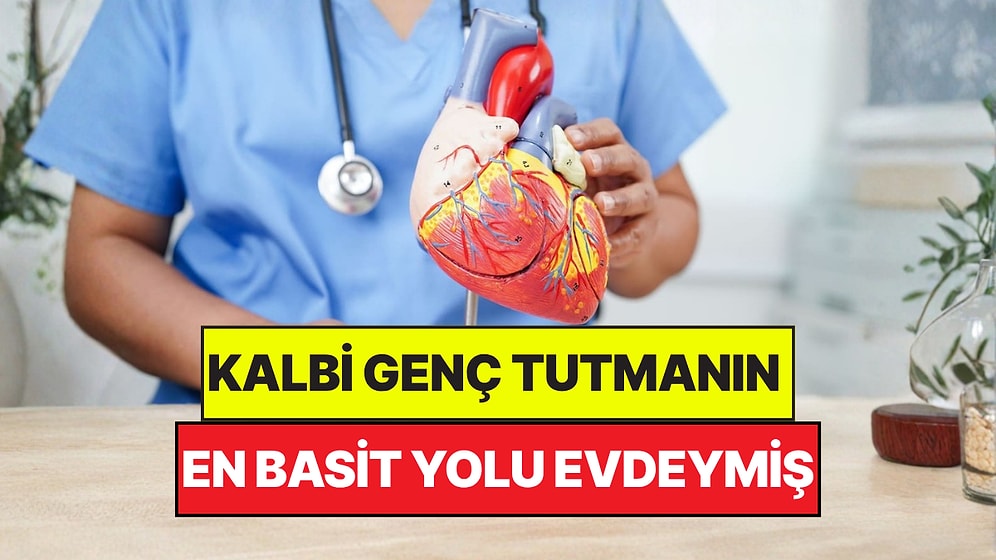 Ne Bisiklet, Ne de Yürüyüş: Kalbi Genç Tutmanın En Basit Yolu Evdeymiş!