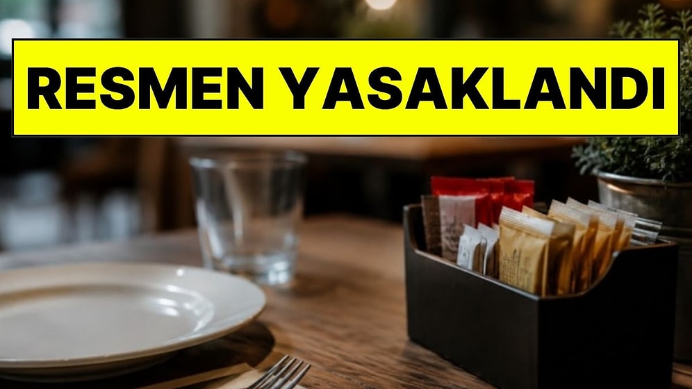 12 Ağustos'ta Yasaklanıyor: Restoranlarda Yeni Dönem! O Ürünler Artık Masalara Gelmeyecek