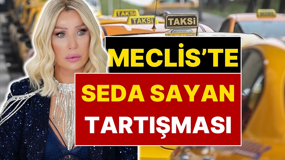TBMM'de Seda Sayan Tartışması: İddia Meclis'i Karıştırdı