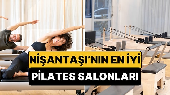 Nişantaşı'nın En İyi Pilates Stüdyoları