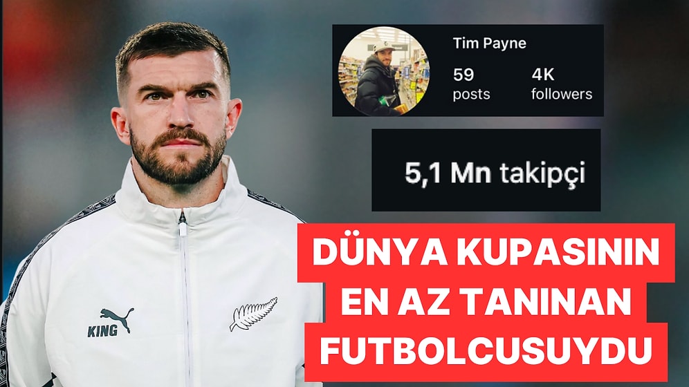 Dünya Kupası'nın En Az Tanınan Oyuncusu Tim Payne 5.1 Milyon Takipçiye Ulaştı