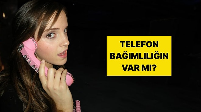 Telefon Kullanma Alışkanlıklarına Göre Sen Nasıl Bir İnsansın?