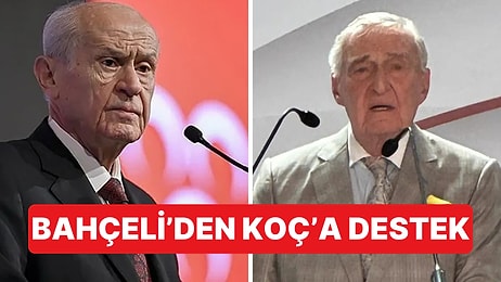 Hakkında Soruşturma Başlatılan Rahmi Koç'a Devlet Bahçeli'den Destek Geldi