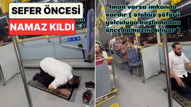 İstanbul'da Sefer Saatinden Önce Otobüsün İçinde Seccadesini Serip Namaz Kılan Şoförün Görüntüleri Gündem Oldu