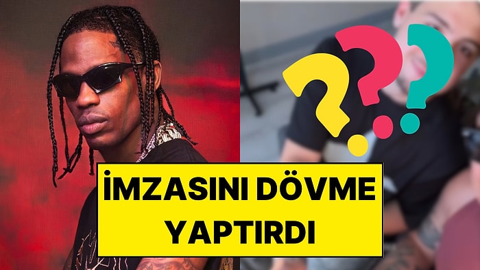 Travis Scott’ın Koluna Çizdiği İmzayı Dövme Yaptıran Türk Hayranı Gündem Oldu