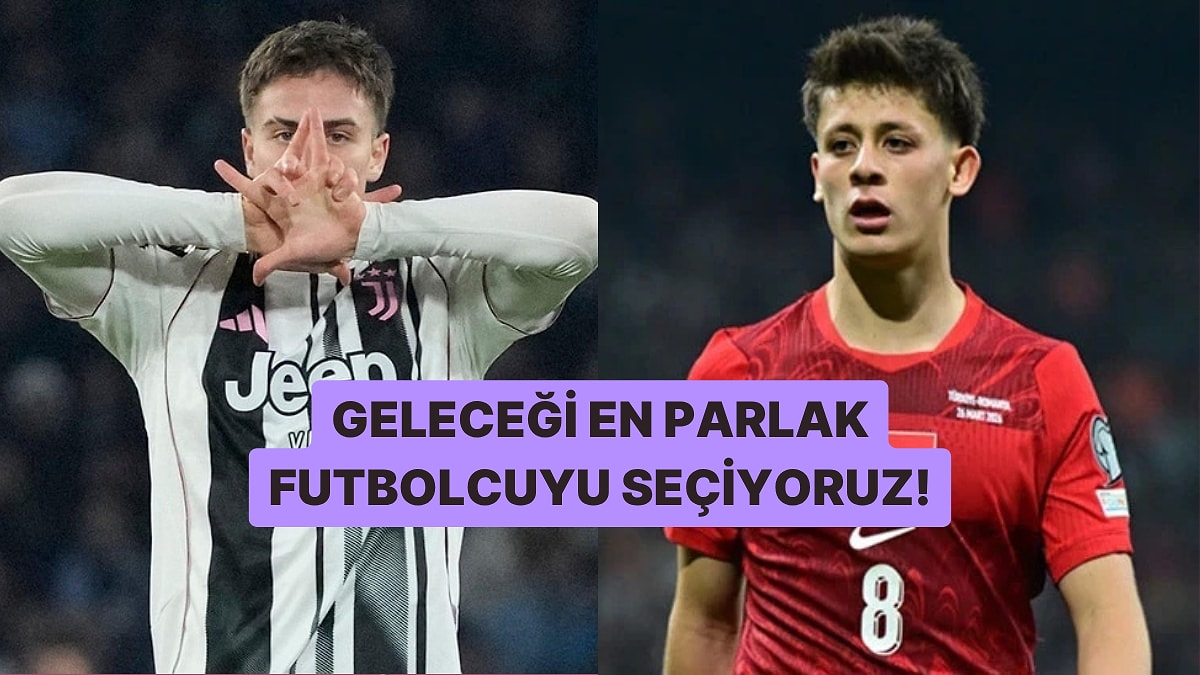 Geleceği En Parlak Futbolcuyu Seçiyoruz