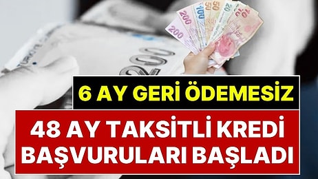 3 Milyon TL'ye Kadar 6 Ay Geri Ödemesiz 48 Ay Vadeli Kredi Başvuruları Başladı!