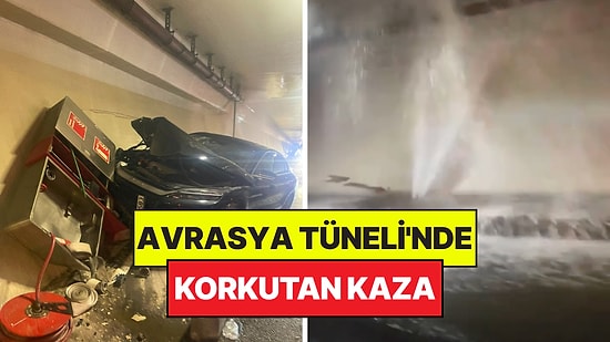İstanbul'da Korkutan Kaza: Avrasya Tüneli'ni Sular Bastı!