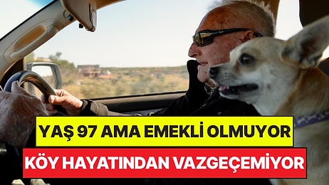 Emekli Olmayı Asla Kabul Etmeyen 97 Yaşındaki Çiftçi, Köpeğiyle Köy Hayatına Devam Ediyor
