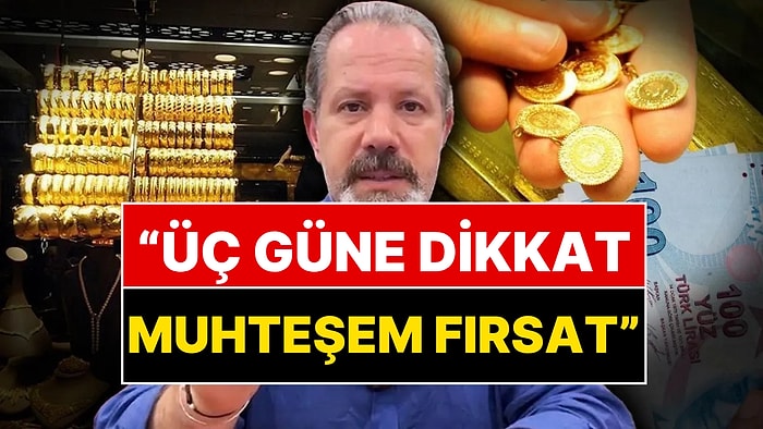 İslam Memiş'ten Altın Fiyatları İçin "Üç Gün" Uyarısı