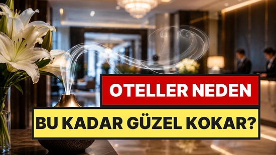 Otellerin Bu Kadar Güzel Kokması Bundanmış