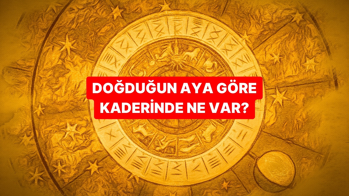 Doğduğun Aya Göre Kaderinde Ne Var?