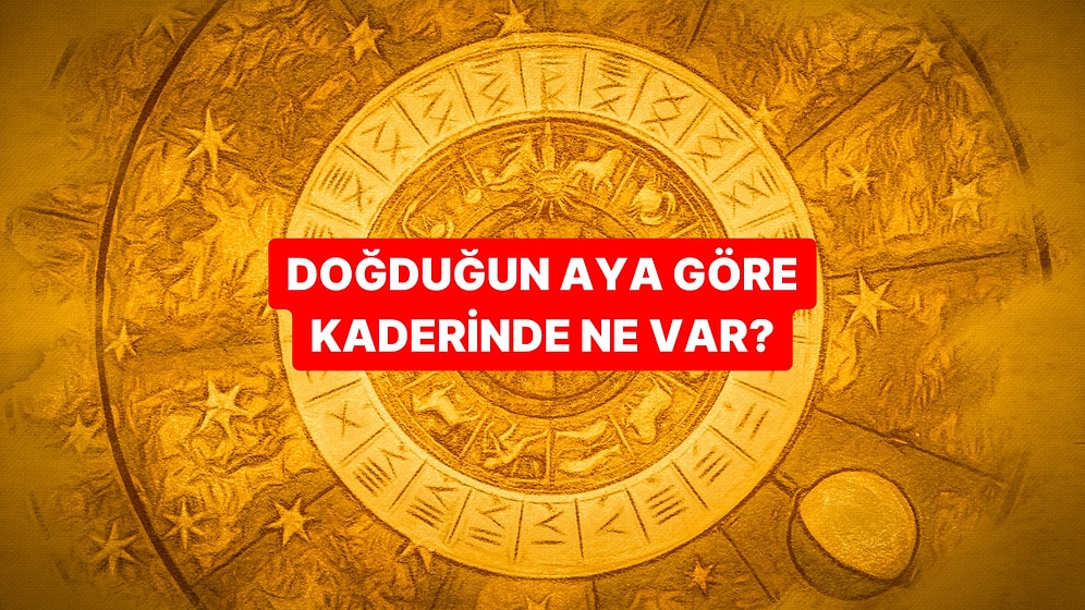 Doğduğun Aya Göre Kaderinde Ne Var?
