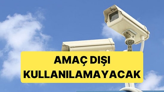 KVKK'den Güvenlik Kamerası Uyarısı Geldi: Artık Amacı Dışında Kullanılamayacak