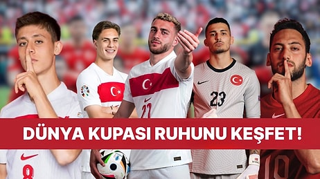 Dünya Kupası Ruhunu Keşfet: Hangi Milli Takım Yıldızı Senin Ruh İkizin?