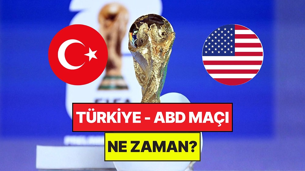 Türkiye - ABD Maçı Saat Kaçta? Türkiye - ABD Maçı Hangi Kanalda Şifresiz İzlenir? Nerede Oynanacak?