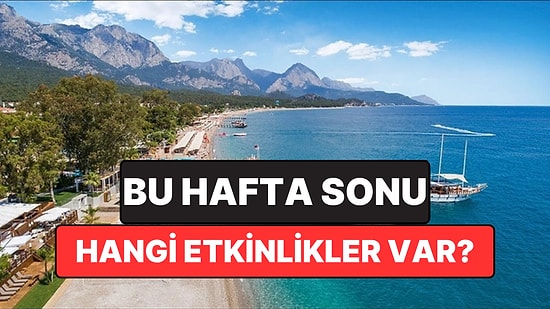 Hafta Sonu Kültür Sanat Rehberi: 13-14 Haziran İzmir, Ankara, Eskişehir ve Antalya’da Neler Var?