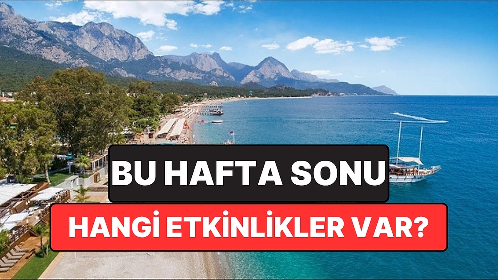 Hafta Sonu Kültür Sanat Rehberi: 13-14 Haziran İzmir, Ankara, Eskişehir ve Antalya’da Neler Var?