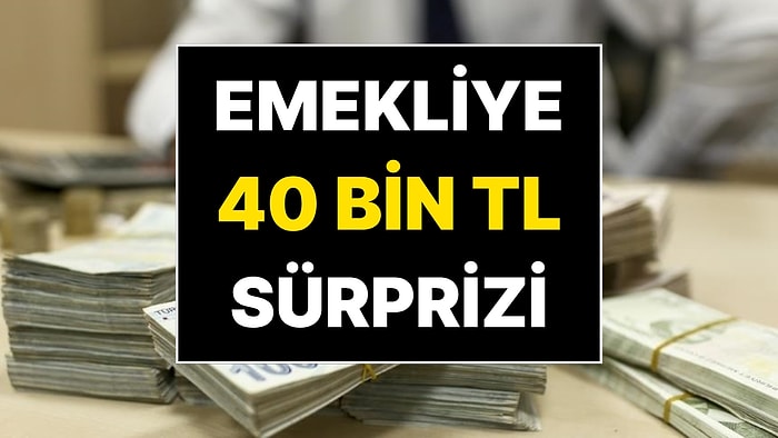Emekliye 40 Bin TL Sürprizi! Emekli Promosyonlarında Her Şeyi Değiştirecek Temmuz Hamlesi