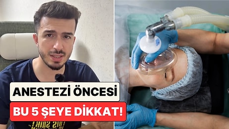 Bir Doktor Güncel Bilgileri Paylaştı: Anestezi Almadan Önce Bu 5 Ölümcül Hatadan Kesinlikle Kaçının