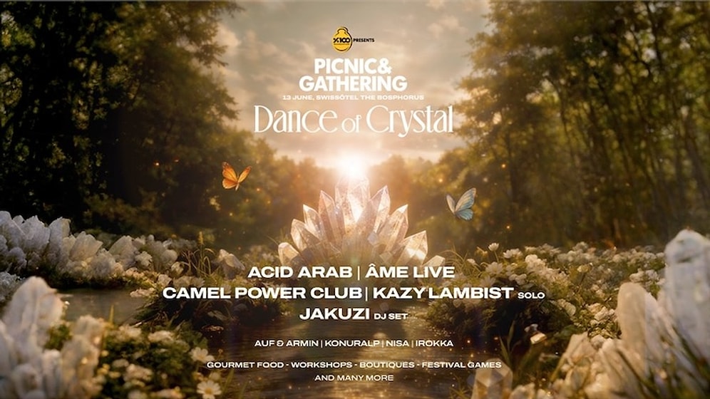 %100 Müzik Sunar: Picnic & Gathering "Dance of Crystal" Konseptiyle İstanbul’u Büyülemeye Hazırlanıyor!