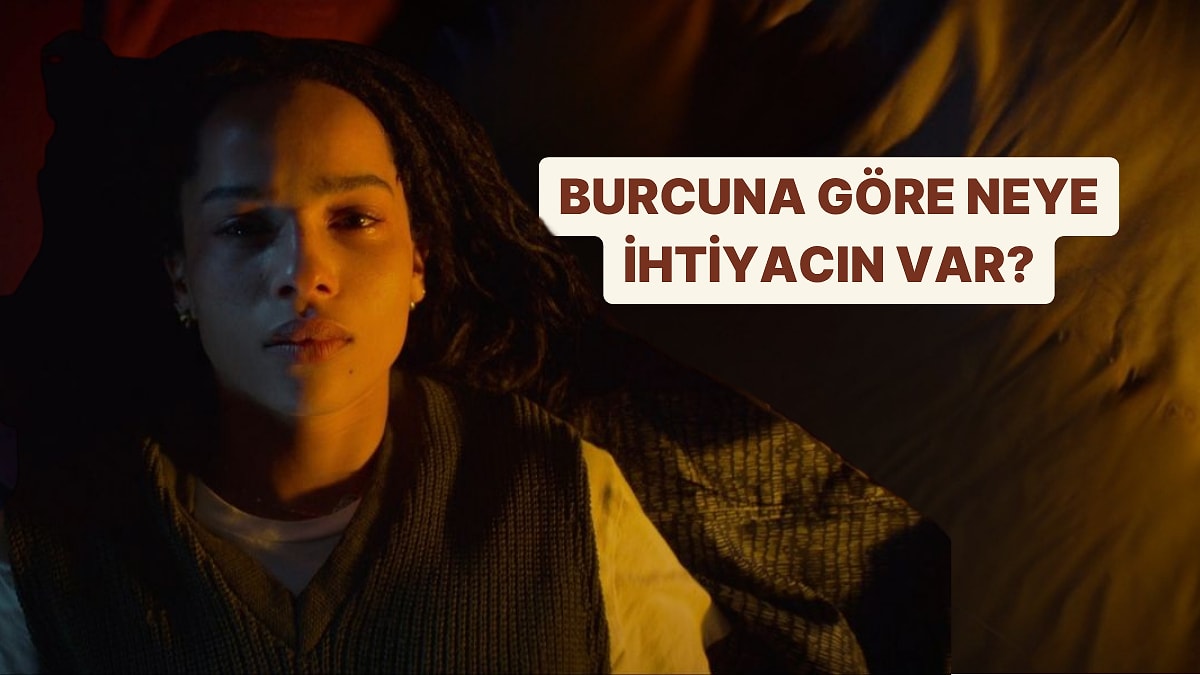 Burcunu Seç, Mutlu Olmak İçin Neye İhtiyacın Var Söyleyelim!