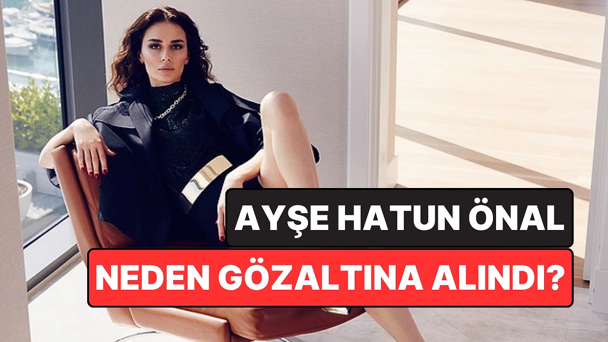 Şarkıcı Ayşe Hatun Önal Neden Gözaltına Alındı?