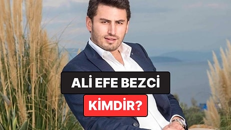 Ali Efe Bezci Kimdir, Kaç Yaşında? İş İnsanı Ali Efe Bezci Neden Gözaltına Alındı?
