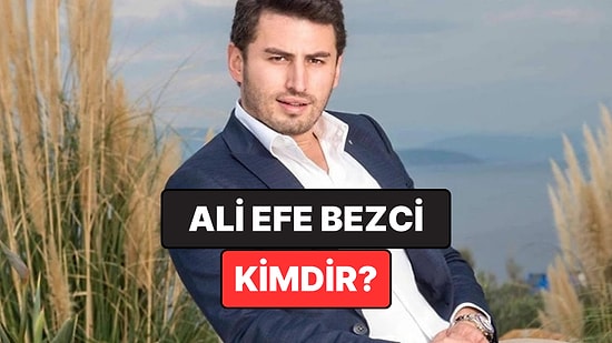 Ali Efe Bezci Kimdir, Kaç Yaşında? İş İnsanı Ali Efe Bezci Neden Gözaltına Alındı?