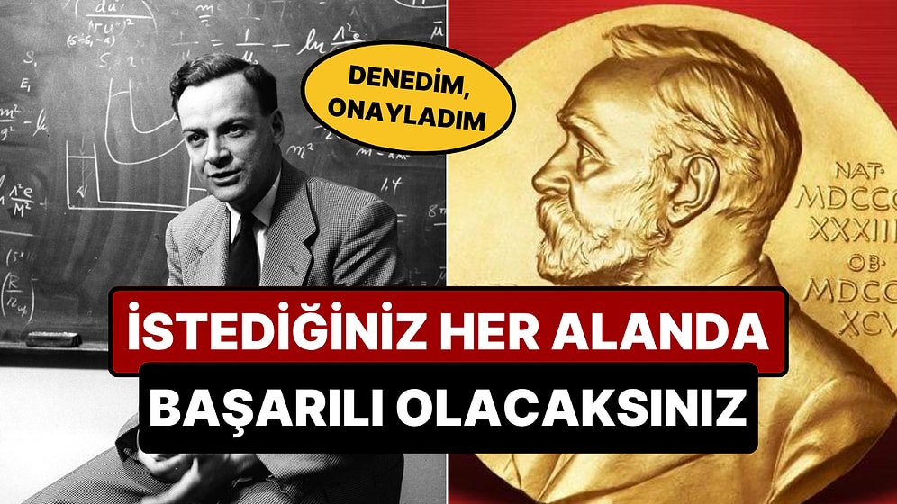 Nobel Ödüllü Fizikçi Feynman'ın Geliştirdiği Her Alanda Başarı Sağlayan Özel Teknik