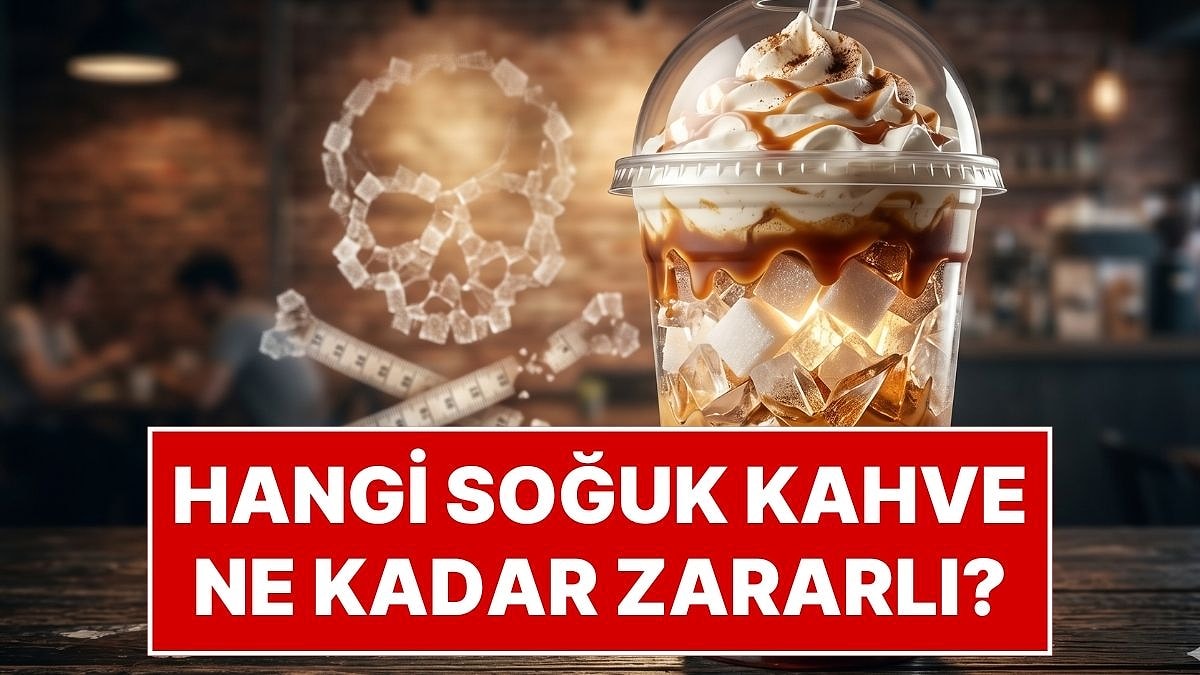 Serinlerken Zehirleniyoruz! Uzman Diyetisyenden En Masum ve En Tehlikeli Buzlu Kahveler