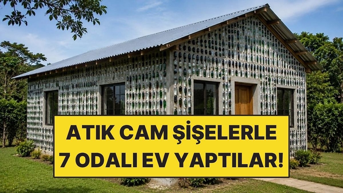 Çöpten Topladıkları Atık Şişelerle 7 Odalı Ev Yaptılar