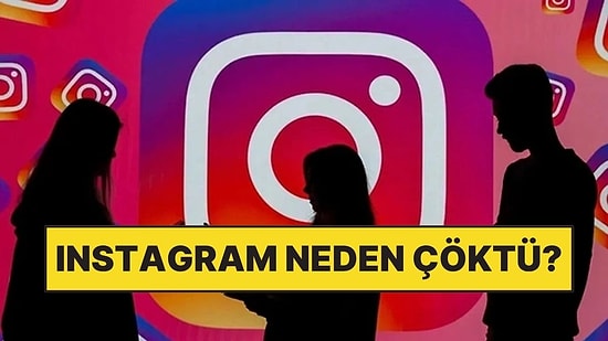 Instagram Çöktü mü, Neden Açılmıyor? Instagram’da Erişim Sorunu mu Var?