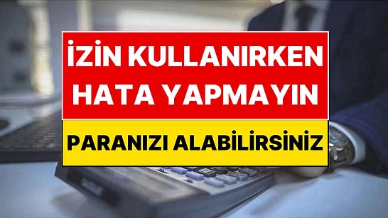 Yargıtay'dan Milyonlarca Çalışan İçin Emsal Karar: Yıllardır İzninizden Çalınıyor Olabilir!