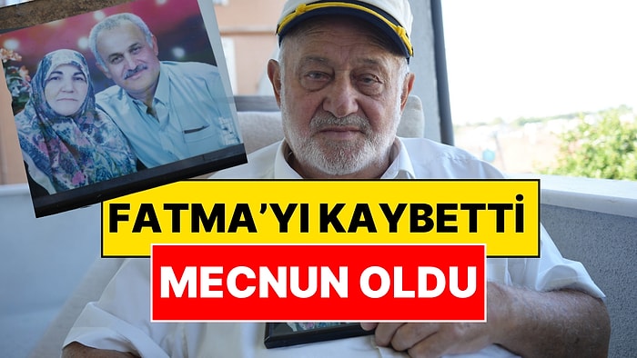 54 Yıllık Eşini Kaybetti, Tek Aşkı Fatma’nın Özleminden Neredeyse Aklını Yitirdi