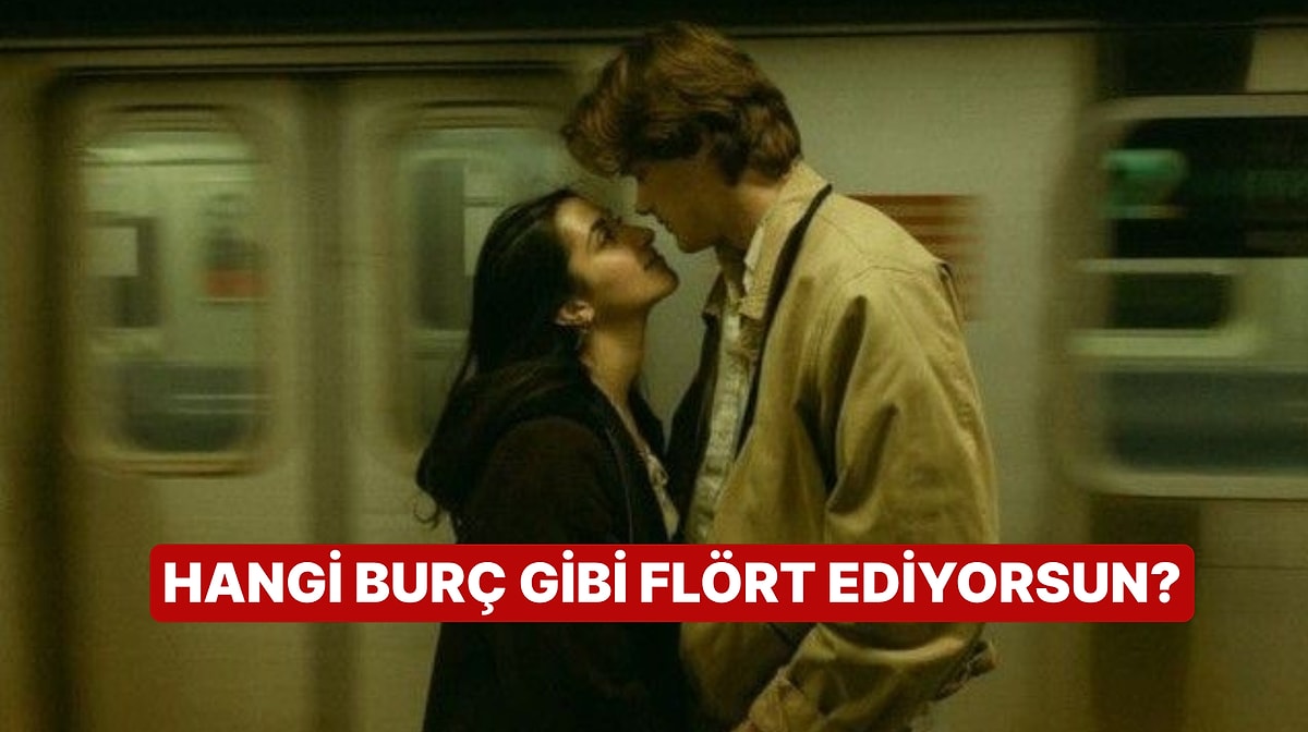 Aşk Hayatındaki Gizli Kimliğin: Flört Ederken Aslında Hangi Burç Gibi Davranıyorsun?