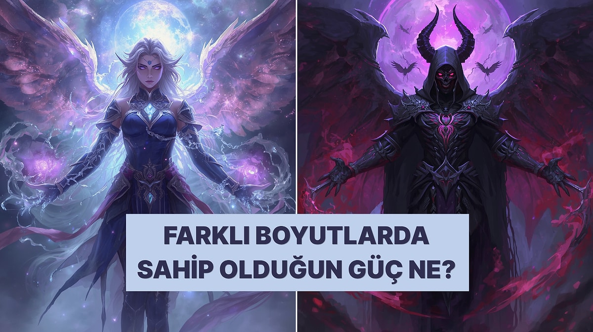 Burcun Bir Fantastik Evrende Yaşasaydı Hangi Güce Sahip Olurdu?