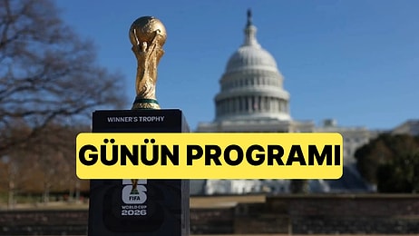 2026 Dünya Kupası Maç Programı: Dünya Kupası’nda Bugün Hangi Maçlar Var?