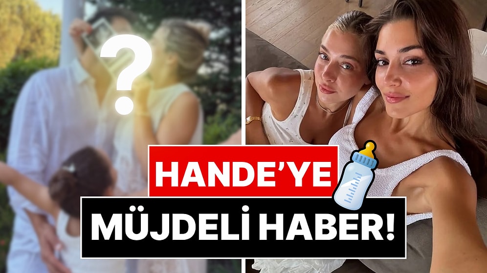Hande Erçel'in Ablası Gamze Erçel Hamile Olduğunu Duyurdu!