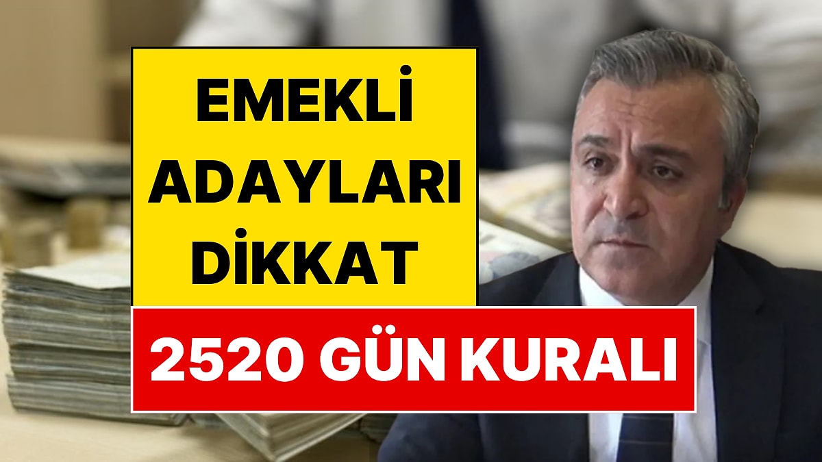 SGK Uzmanı Özgür Erdursun'dan Emekli Olacaklara Hayati "2520 Gün" Uyarısı