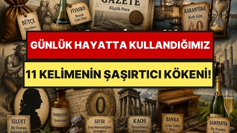 Genel Kültürünüzü Katlayacak: Günlük Hayatta Kullandığımız 11 Kelimenin Şaşırtıcı Kökeni