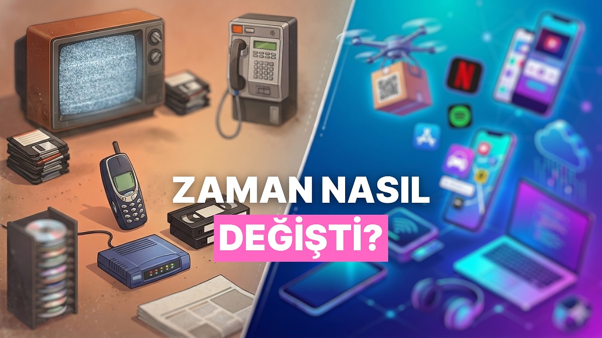 Bugün Bize Normal Gelen Ama 20 Yıl Önce Kimsenin Para Vermeyeceği 10 Şey