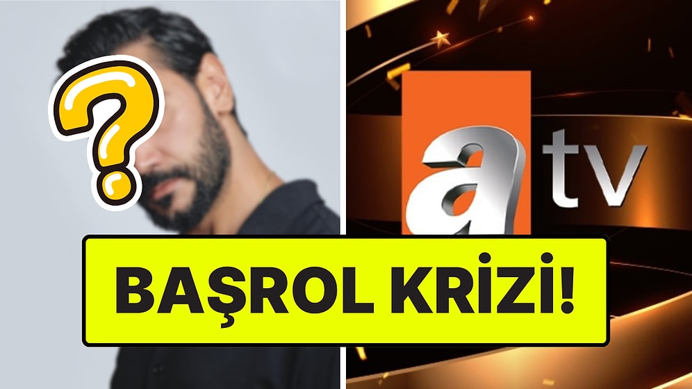 ATV Dizisinde Flaş Ayrılık! Adana'da Çekilecek Dizinin Başrolü Kadroya Veda Etti