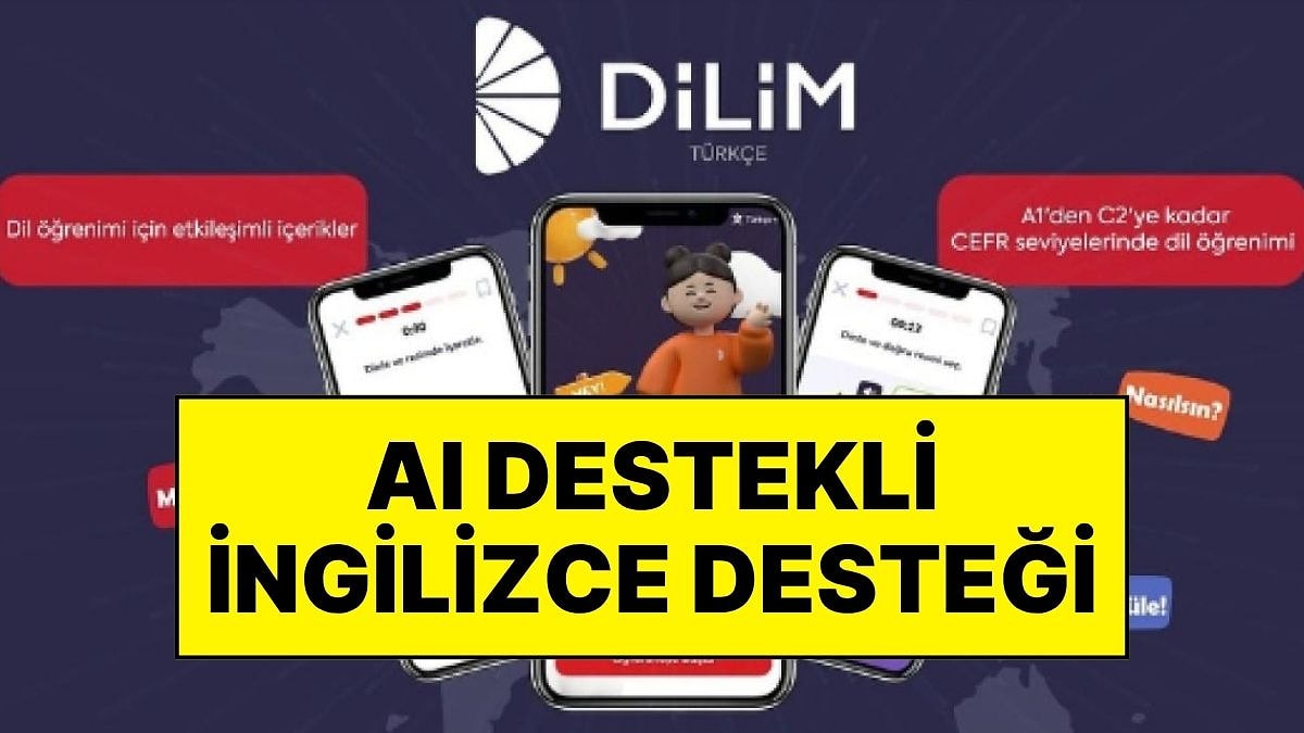 Milli Eğitim Bakanlığı’nın Yapay Zeka Destekli İngilizce Platformu DİLİM Kullanıma Sunuldu
