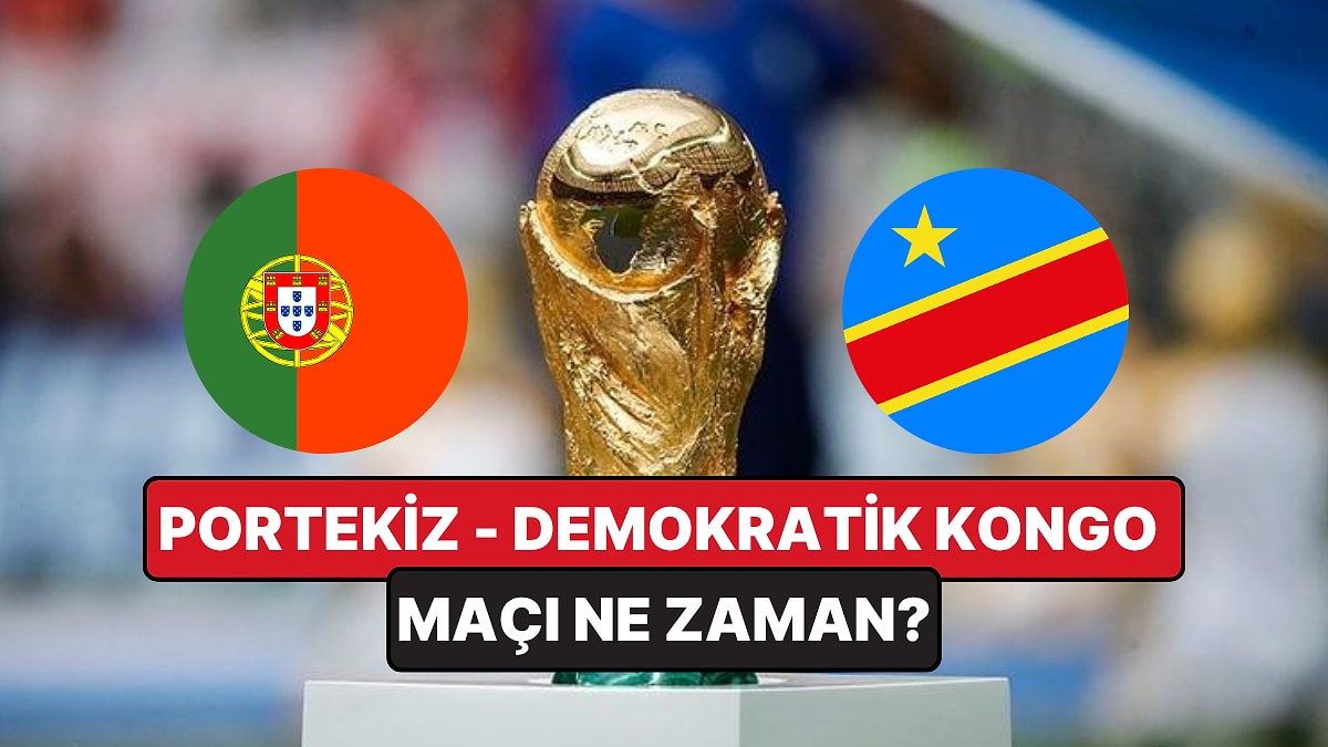 Portekiz – Demokratik Kongo Cumhuriyeti Maçı Ne Zaman, Saat Kaçta? Hangi Kanalda Canlı ve Şifresiz İzlenir?