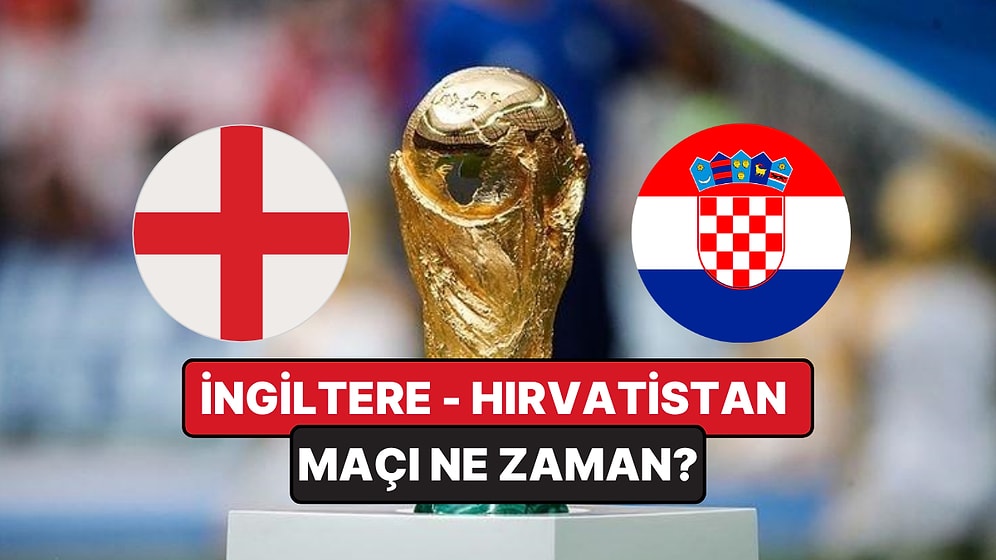 İngiltere – Hırvatistan Maçı Ne Zaman, Saat Kaçta? İngiltere – Hırvatistan Maçı Hangi Kanalda Canlı İzlenir?