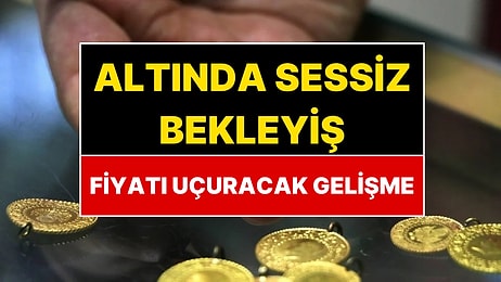 Altın Yükselecek mi? Altın Fiyatlarının Beklediği İki Kritik Gelişme