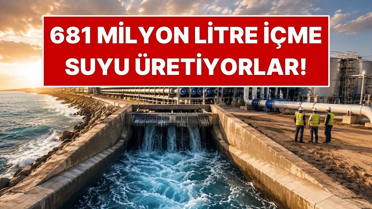 Deniz Suyunu Arıtıp Günde 681 Milyon Litre İçme Suyu Elde Ediyorlar