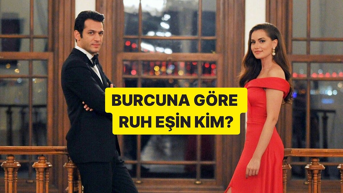 Burcuna Göre Hangi Burç Senin Ruh Eşin?