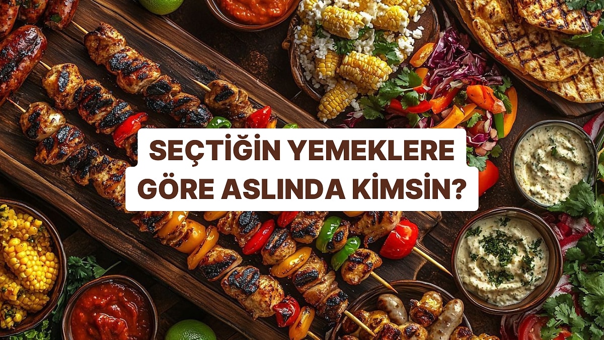 Seçtiğin Yemeklere Göre Sen Aslında Kimsin?